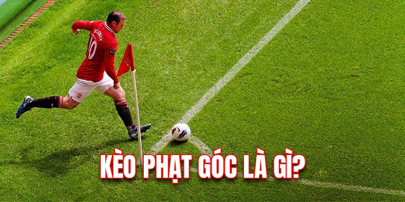 Kèo phạt góc là gì?