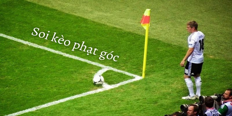 Dự đoán số lượng quả kèo phạt góc